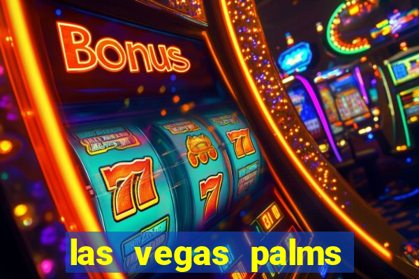 las vegas palms hotel and casino