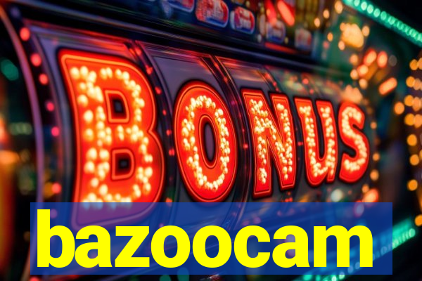 bazoocam