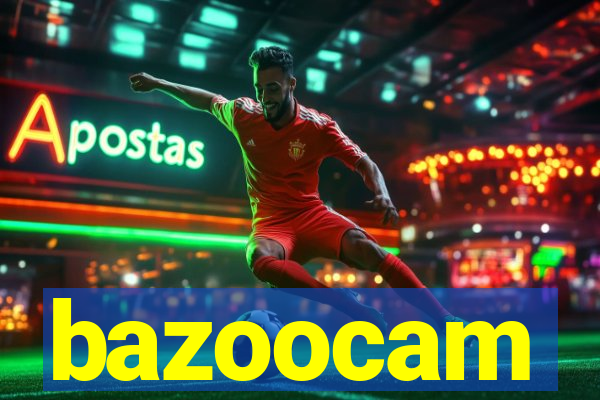 bazoocam