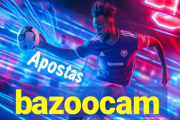 bazoocam