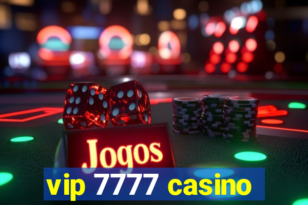 vip 7777 casino