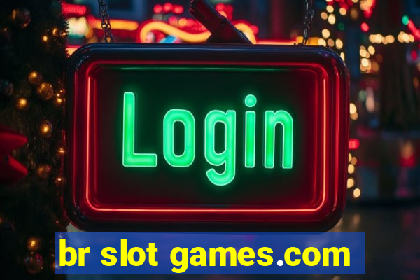 br slot games.com