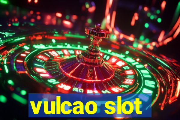 vulcao slot