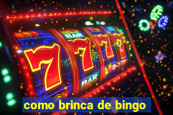 como brinca de bingo