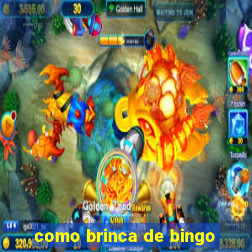 como brinca de bingo