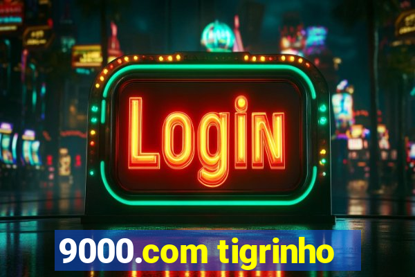 9000.com tigrinho