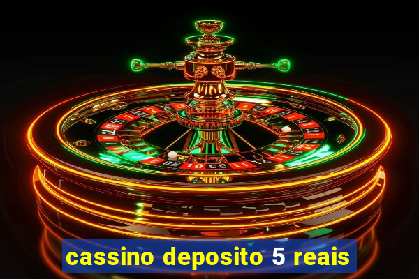 cassino deposito 5 reais