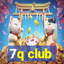 7q club