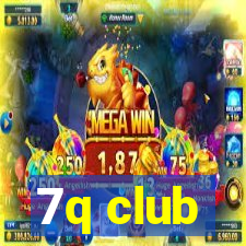 7q club