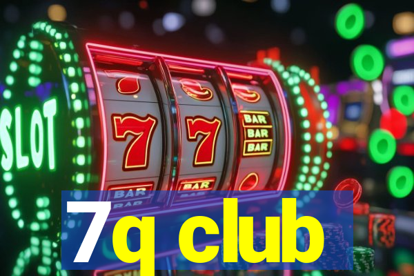 7q club