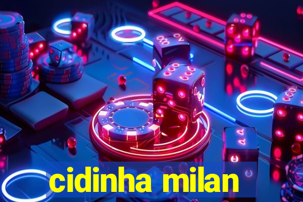 cidinha milan