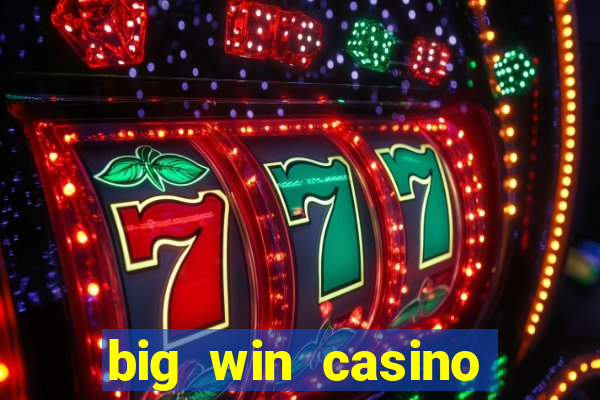 big win casino online sabong