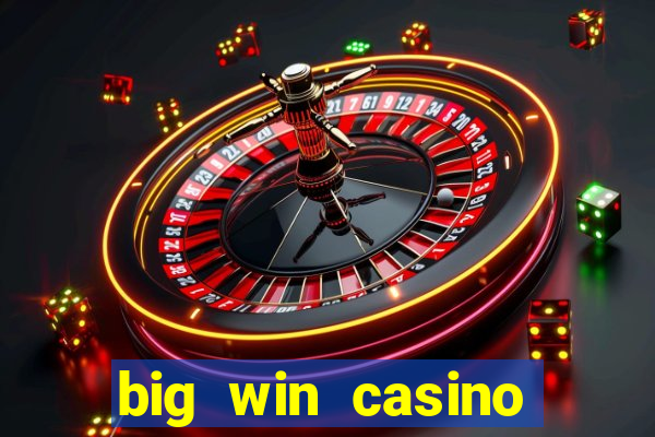 big win casino online sabong