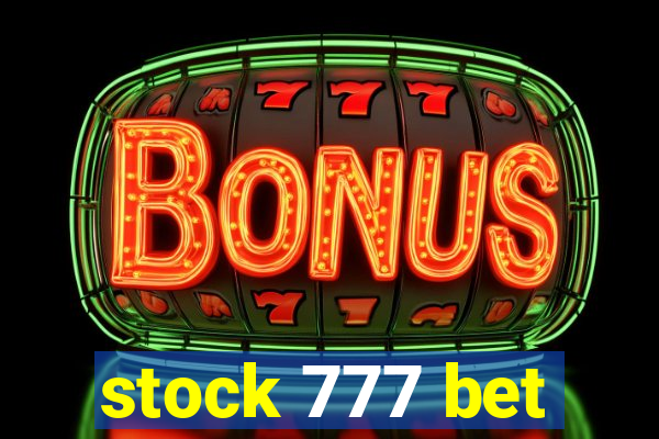 stock 777 bet