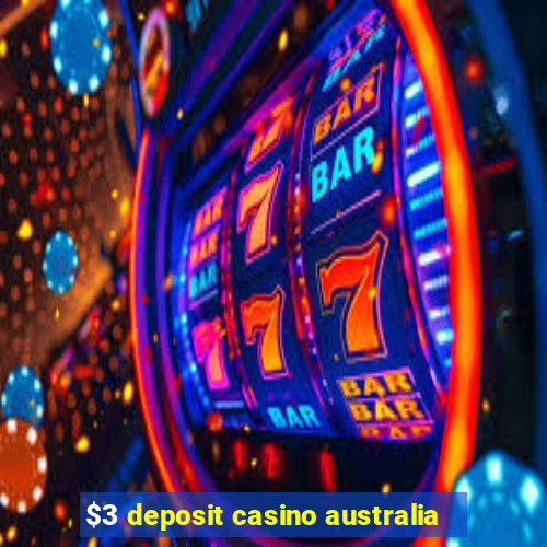 $3 deposit casino australia