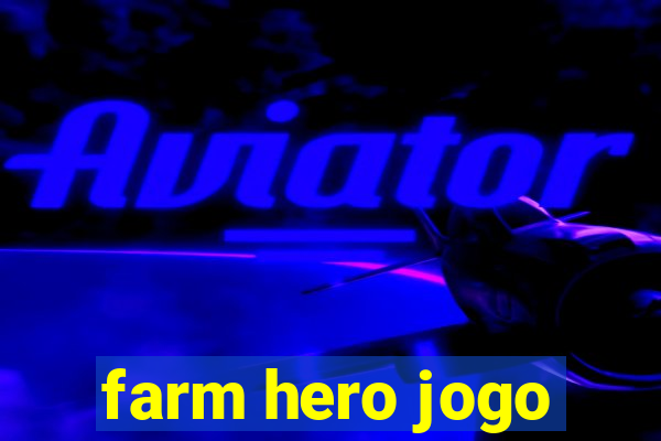 farm hero jogo