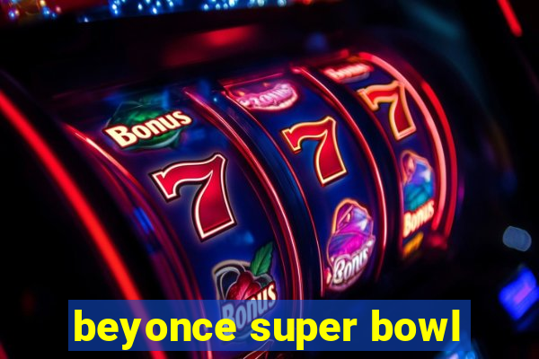 beyonce super bowl