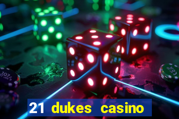 21 dukes casino instant play