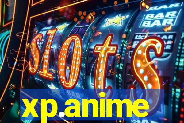 xp.anime