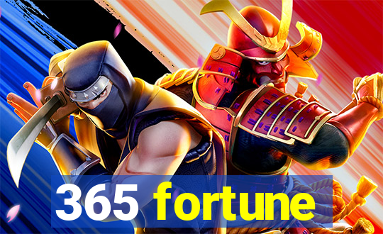 365 fortune