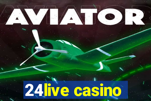 24live casino