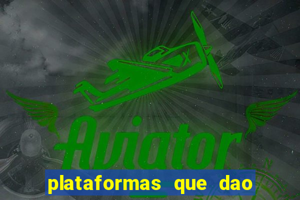 plataformas que dao bonus sem deposito