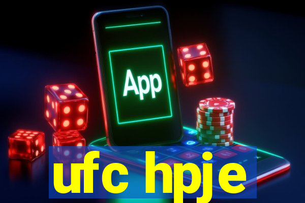 ufc hpje