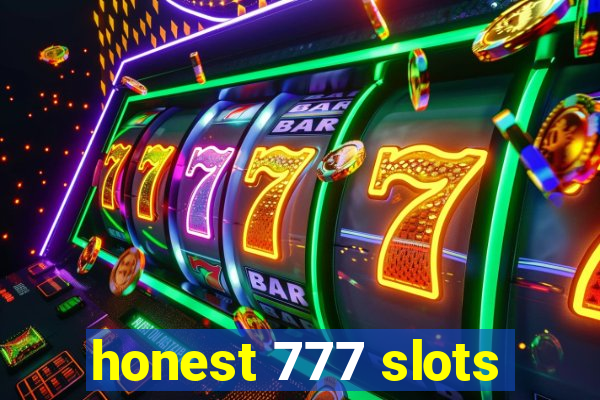 honest 777 slots