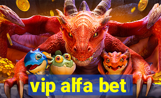 vip alfa bet