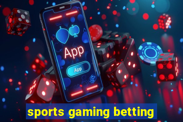 sports gaming betting