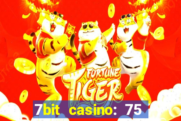 7bit casino: 75 free spins