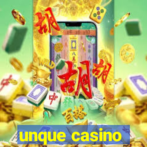 unque casino