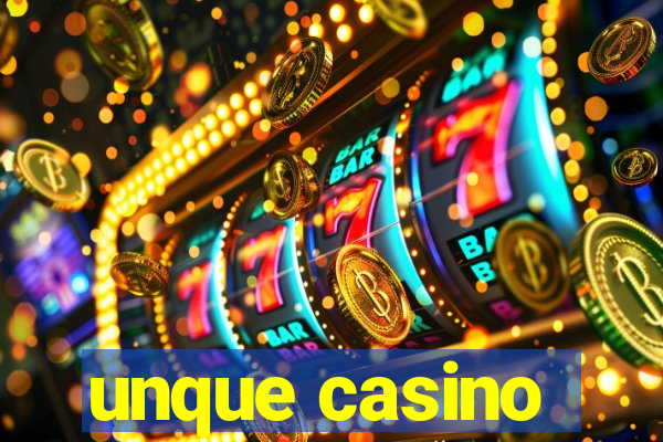 unque casino