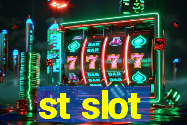 st slot