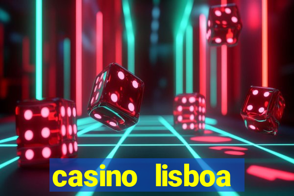 casino lisboa lisbon portugal