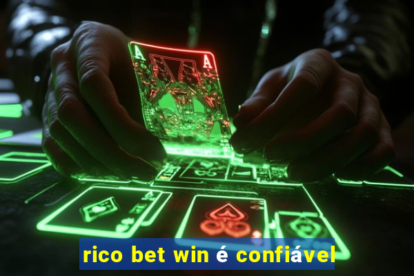 rico bet win é confiável