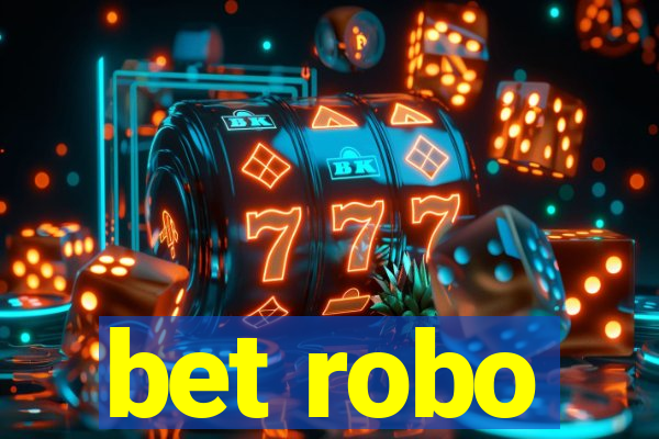 bet robo