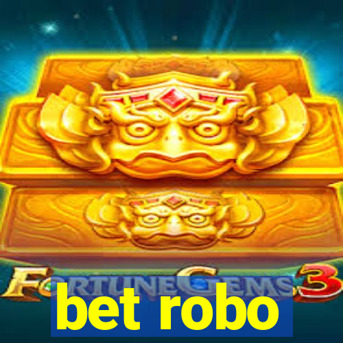 bet robo