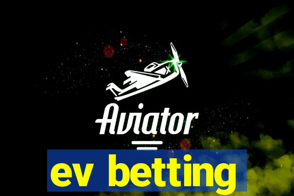 ev betting