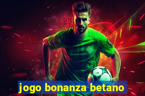 jogo bonanza betano