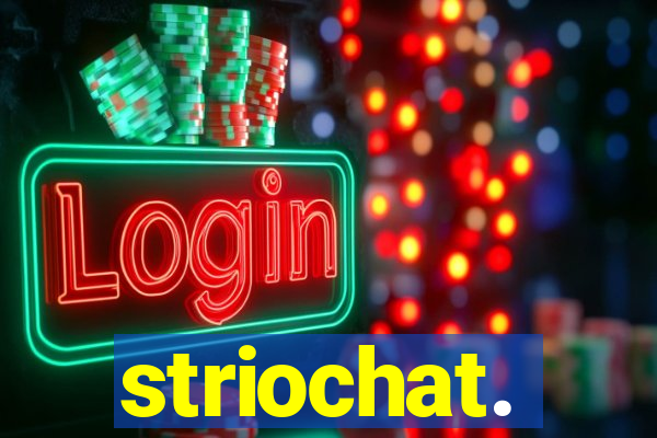 striochat.