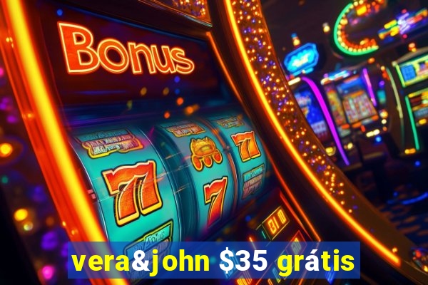 vera&john $35 grátis