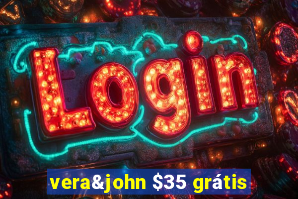 vera&john $35 grátis