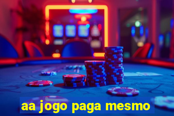 aa jogo paga mesmo