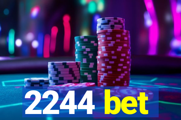 2244 bet