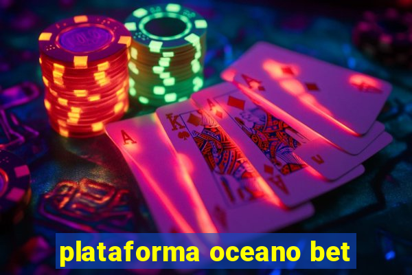 plataforma oceano bet