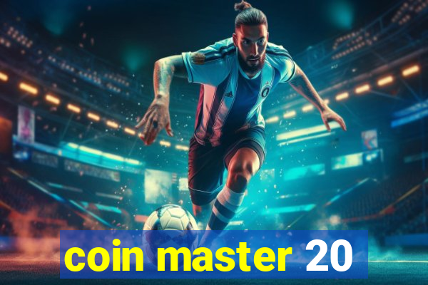 coin master 20