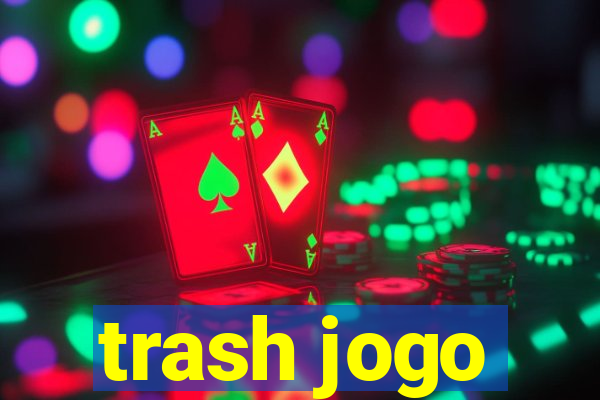 trash jogo