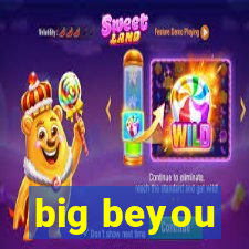 big beyou