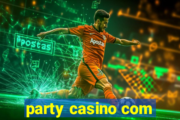 party casino com